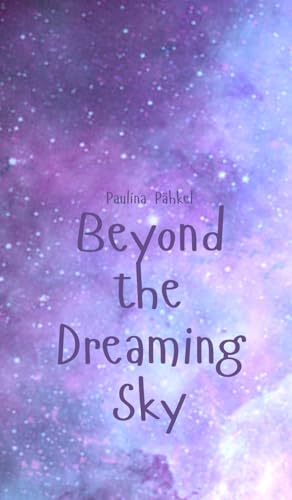 Beyond the Dreaming Sky von Swan Charm Publishing