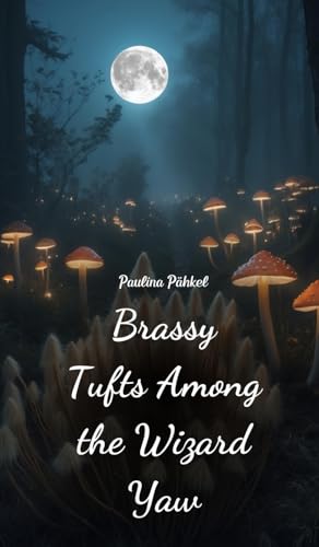 Brassy Tufts Among the Wizard Yaw von Swan Charm