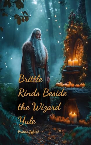Brittle Rinds Beside the Wizard Yule von Swan Charm