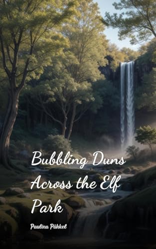 Bubbling Duns Across the Elf Park von Swan Charm