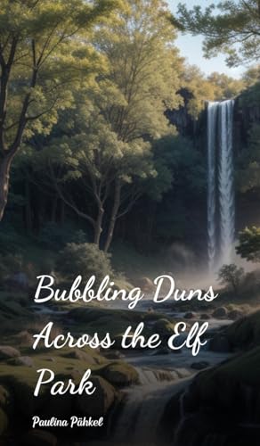 Bubbling Duns Across the Elf Park von Swan Charm