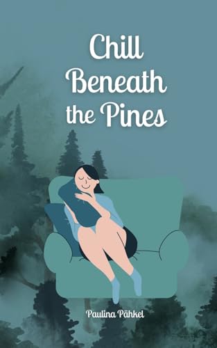 Chill Beneath the Pines von Swan Charm Publishing