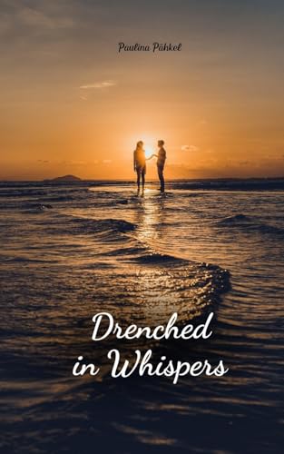 Drenched in Whispers von Swan Charm Publishing
