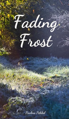 Fading Frost von Swan Charm Publishing
