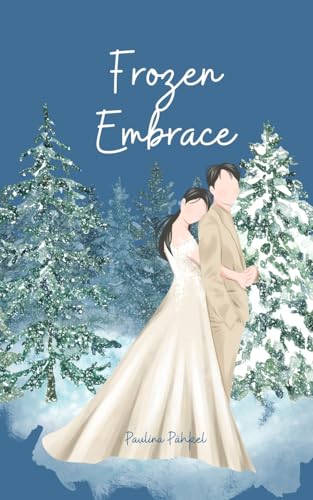 Frozen Embrace von Swan Charm Publishing