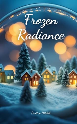 Frozen Radiance von Swan Charm Publishing