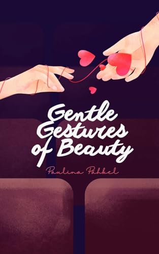 Gentle Gestures of Beauty von Swan Charm Publishing