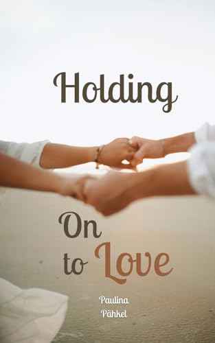 Holding On to Love von Swan Charm Publishing