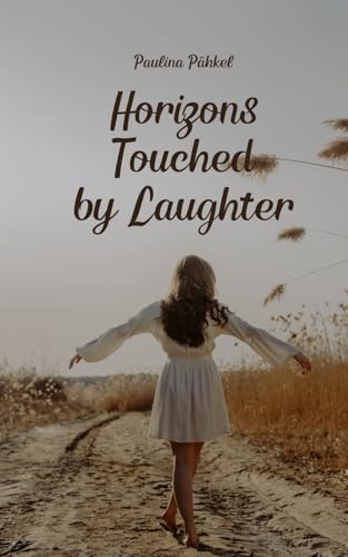 Horizons Touched by Laughter von Swan Charm Publishing