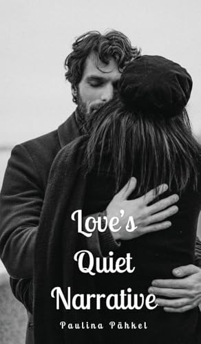 Love's Quiet Narrative von Swan Charm Publishing