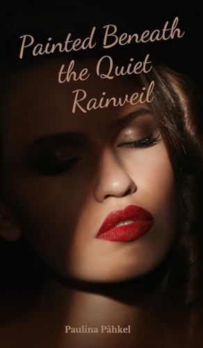 Painted Beneath the Quiet Rainveil von Swan Charm Publishing