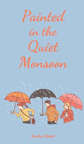 Painted in the Quiet Monsoon von Swan Charm Publishing