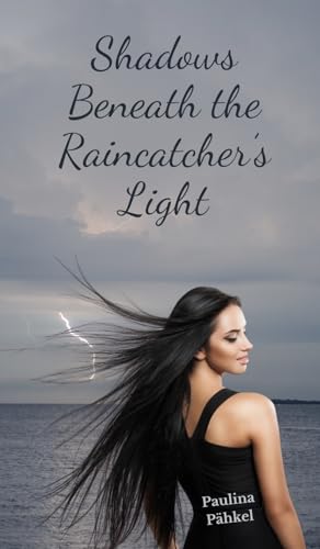 Shadows Beneath the Raincatcher's Light von Swan Charm Publishing
