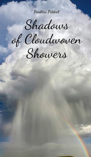 Shadows of Cloudwoven Showers von Swan Charm Publishing