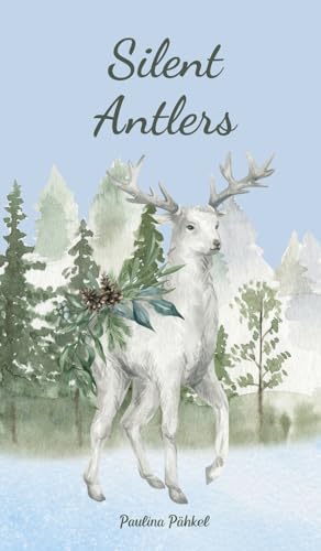Silent Antlers von Swan Charm Publishing