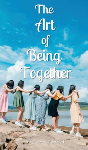 The Art of Being Together von Swan Charm Publishing