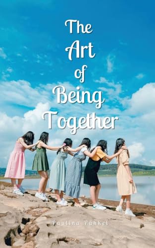 The Art of Being Together von Swan Charm Publishing