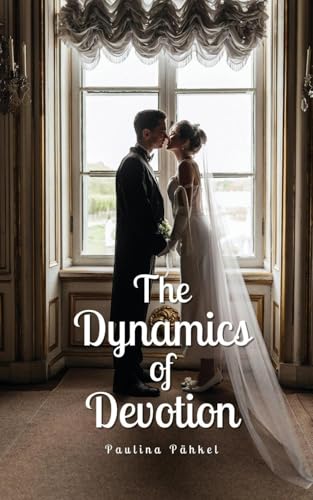 The Dynamics of Devotion von Swan Charm Publishing