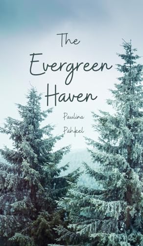 The Evergreen Haven von Swan Charm Publishing