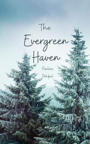 The Evergreen Haven von Swan Charm Publishing