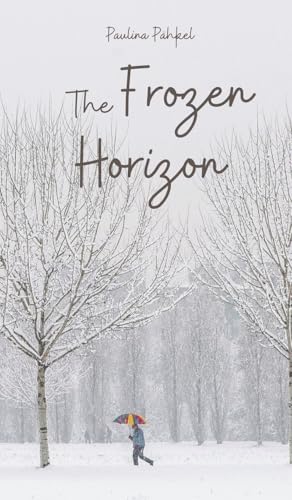 The Frozen Horizon von Swan Charm Publishing