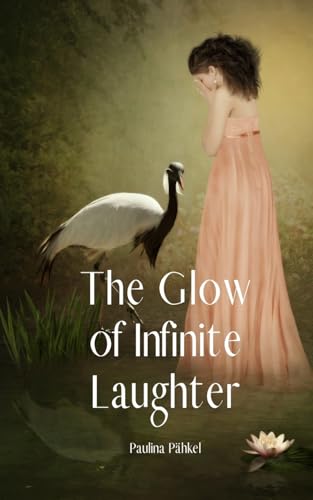 The Glow of Infinite Laughter von Swan Charm Publishing