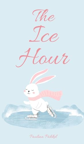 The Ice Hour von Swan Charm Publishing