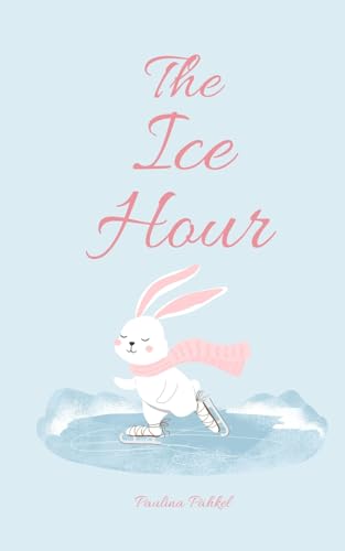 The Ice Hour von Swan Charm Publishing