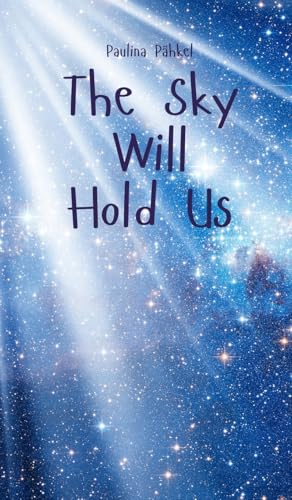 The Sky Will Hold Us von Swan Charm Publishing
