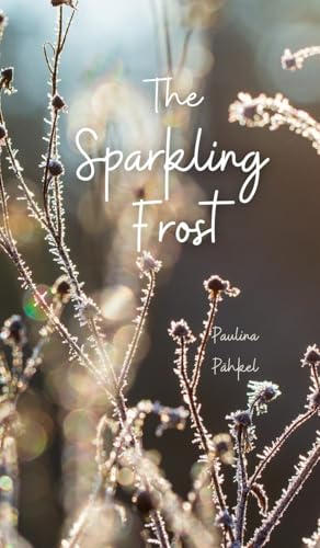 The Sparkling Frost von Swan Charm Publishing