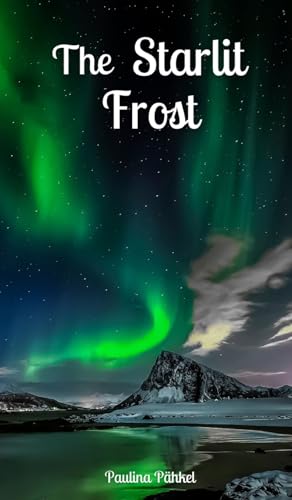 The Starlit Frost von Swan Charm Publishing