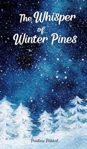 The Whisper of Winter Pines von Swan Charm Publishing