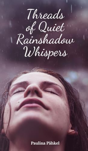 Threads of Quiet Rainshadow Whispers von Swan Charm Publishing