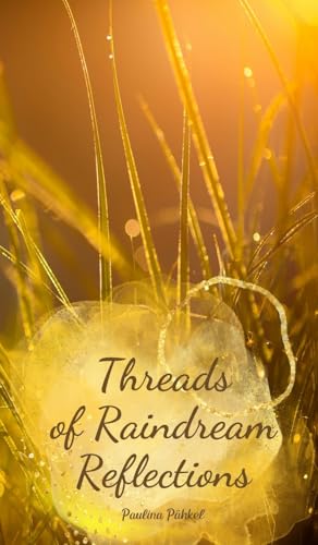 Threads of Raindream Reflections von Swan Charm Publishing