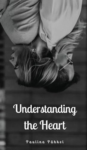Understanding the Heart von Swan Charm Publishing