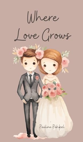 Where Love Grows von Swan Charm Publishing