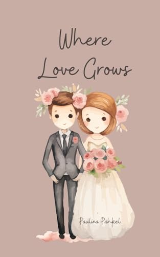 Where Love Grows von Swan Charm Publishing