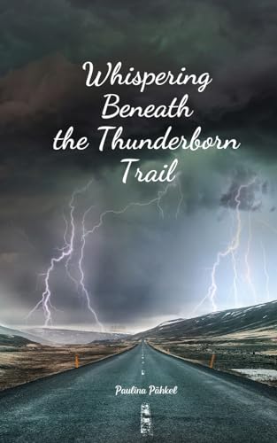 Whispering Beneath the Thunderborn Trail von Swan Charm Publishing