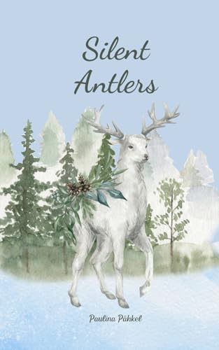 Silent Antlers von Swan Charm Publishing