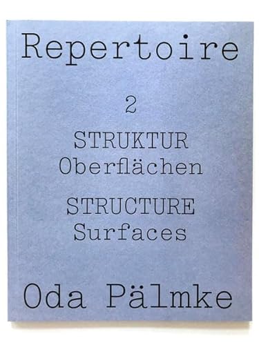 Repertoire: Nr. 2: STRUKTUR Oberflächen, STRUCTURE Surfaces
