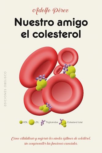 Nuestro Amigo El Colesterol (SALUD Y VIDA NATURAL) von Obelisco