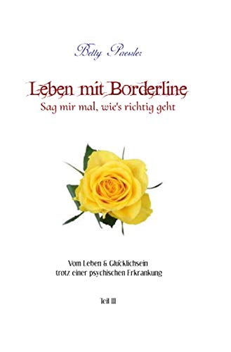 Leben mit Borderline – Sag mir mal, wie’s richtig geht von Neopubli GmbH