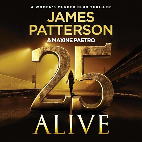 25 Alive: A Women's Murder Club Thriller (Women’s Murder Club, 25) von Blackstone Pub