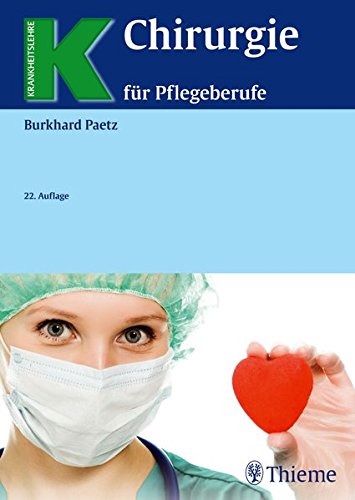 Chirurgie für Pflegeberufe (Krankheitslehre)