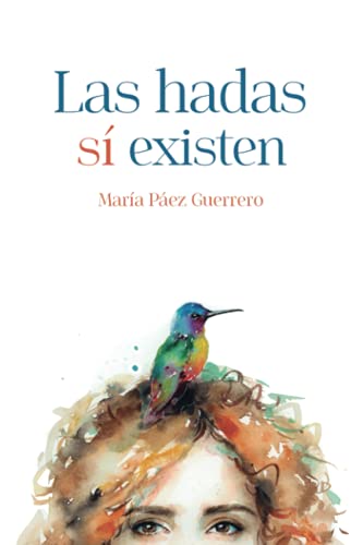 Las hadas sí existen (Novela, Band 1) von Letrame, S.L.