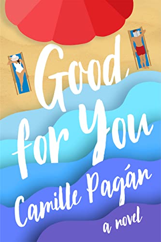 Good for You: A Novel