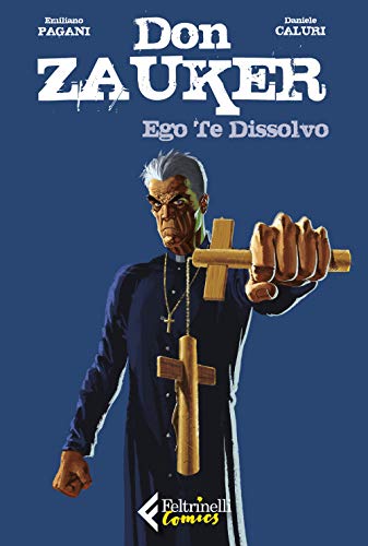 Ego te dissolvo. Don Zauker (Feltrinelli Comics) von Feltrinelli