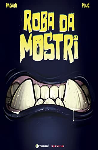Roba da mostri. Ediz. a colori (Tipitondi)