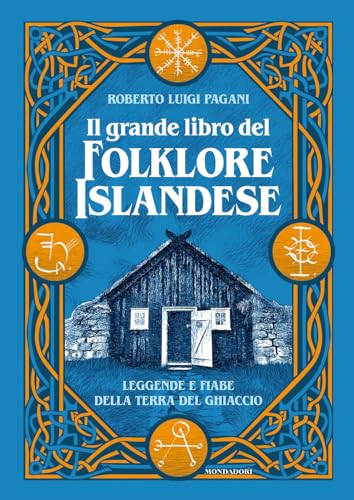 Il grande libro del folklore islandese. Leggende e fiabe della terra del ghiaccio. Ediz. illustrata (Illustrati)