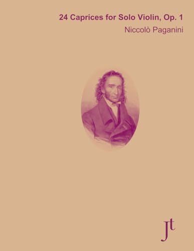 Paganini 24 Caprices for Solo Violin, Op. 1: Bound score with fingerings for study, review, and performance von Independently published